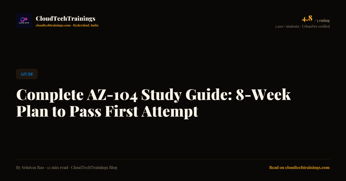Complete AZ-104 Study Guide 2026: 8-Week Plan to Pass First Attempt ...
